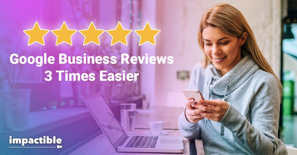 Google Business Reviews 3x Easier